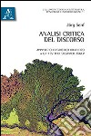 Analisi critica del discorso. Approccio linguistico didattico a un testo di Siegfried Jäger. Ediz. italiana e tedesca libro