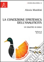 La concezione epistemica dell'analiticità. Un dibattito in corso libro