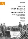 Storia generale della Brigata ebraica. 1939-1945 verso la proclamazione dello Stato d'Israele libro