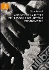Appunti sulla tutela del lavoro e del sistema previdenziale libro di Sandulli Piero