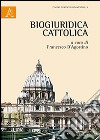 Biogiuridica cattolica libro