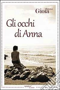 Gli occhi di Anna libro