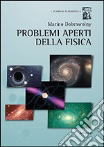 Problemi aperti della fisica libro