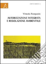 Autorizzazione integrata e regolazione ambientale