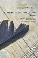 Il cassetto seguito dall'armadio. Adagio