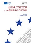 Nuove strategie per lo sviluppo democratico e l'integrazione politica in Europa libro di Ciancio A. (cur.)