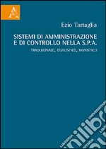 Sistemi di amministrazione e di controllo nella Spa. Tradizionale, dualistico, monistico libro