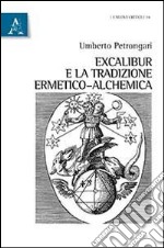 Excalibur e la tradizione ermetico-alchemica