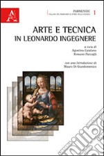 Arte e tecnica in Leonardo ingegnere libro