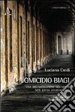 Omicidio Biagi. Una rielaborazione del lutto non fatta apertamente libro