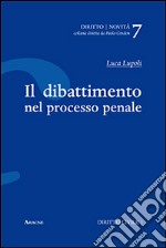 Il dibattimento nel processo penale libro