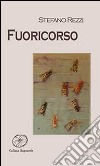 Fuoricorso libro di Rezzi Stefano