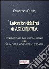 Laboratori didattici di astronomia libro di Ferrari Francesca