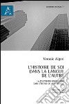 L'histoire de soi dans la langue de l'autre. Le polyphonie linguistique dans l'oeuvre de Assia Djebar libro di Algeri Veronic