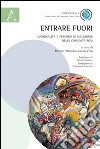 Entrare fuori. Marginalità e percorsi di inclusione delle comunità rom libro