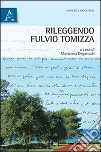 Rileggendo Fulvio Tomizza