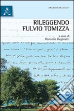 Rileggendo Fulvio Tomizza