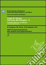 Linee di ricerca nell'area del disegno. Contributi dalle tesi di dottorato. Con CD-ROM. Vol. 2 libro