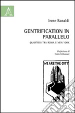 Gentrification in parallelo. Quartieri tra Roma e New York libro