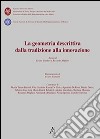 La geometria descrittiva dalla tradizione alla innovazione. Con CD-ROM libro