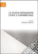 La nuova mediazione civile e commerciale