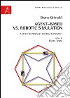 Agent-based vs. robotic simulation. A repeated prisoner's dilemma experiment libro