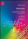 Paranoia. Tra leadership e fallimento. La rivincita della psicopatia sullo psichiatra libro di Cioni Paolo