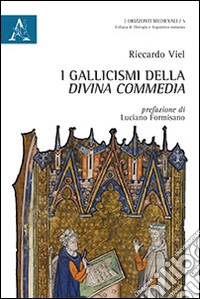 I gallicismi della «Divina Commedia»