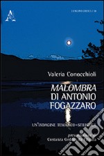 «Malombra» di Antonio Fogazzaro. Un'indagine tematico-stilistica