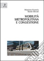 Mobilità metropolitana e congestione libro