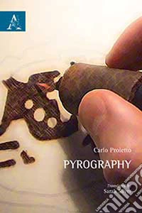 Pyrography. Ediz. illustrata libro