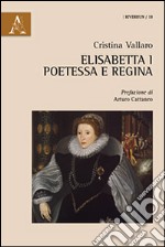 Elisabetta I. Poetessa e regina libro