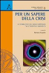 Per un sapere della crisi. La dissoluzione del sogno cartesiano tra Ottocento e Novecento libro