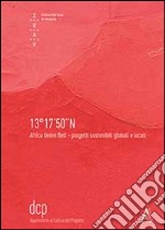 13°17'50''N Africa green belt. Progetti sostenibili globali e locali libro