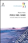 Perle nel mare. Riflessioni kabbalistico-psicologiche libro