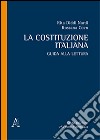 La Costituzione italiana. Guida alla lettura libro