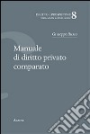 Manuale di diritto privato comparato libro