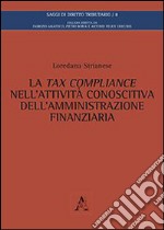 La tax compliance nell'attività conoscitiva dell'amministrazione finanziaria libro