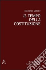 Il tempo della Costituzione libro