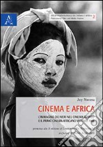 Cinema e Africa. L'immagine dei neri nel cinema bianco e il primo cinema africano visti nel 1968