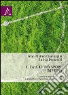 Il calcio tra sport e impresa. Valori etico-filosofici e economico-aziendali a confronto libro