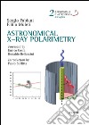 Astronomical X-Ray polarimetry libro