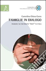 Famiglie in dialogo. Indagine sui matrimoni «misti in Italia» libro