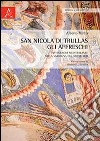 San Nicola di Trullas. Gli affreschi. Intersezioni mediterranee nella Sardegna del XIII secolo libro di Virdis Alberto