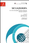 Sicilia/Europa. Culture in dialogo, memoria operante, processi formativi libro