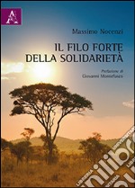 Il filo forte della solidarietà libro