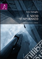 Il socio temporaneo. Opportunità per le imprese libro