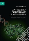 Dalla scoperta della struttura delle proteine a quella del DNA. I padri della biologia molecolare libro