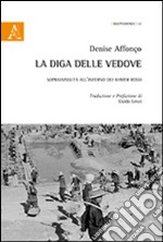 La diga delle vedove. Sopravvissuta all'inferno dei Khmer Rossi libro