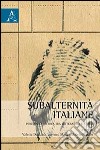 Subalternità italiane. Percorsi di ricerca tra letteratura e storia libro